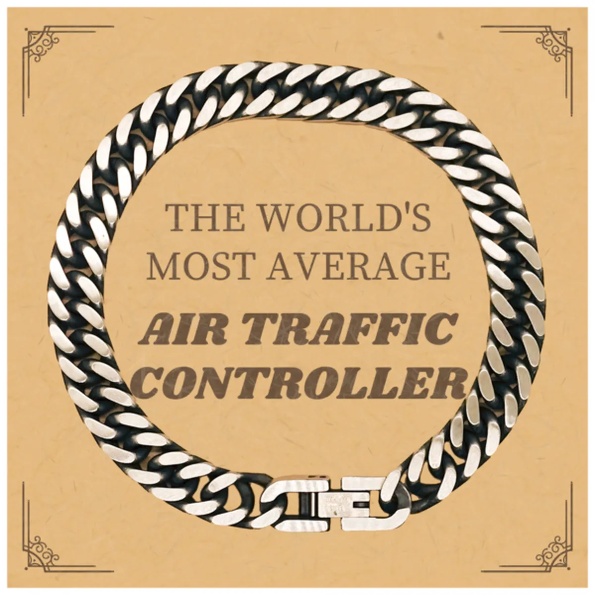 Air Traffic Controller Cuban Link Chain Bracelet - THE WORLDS MOST AVERAGE Air Traffic Controller Engraved Gift for Graduation, Birthday, and Holidays